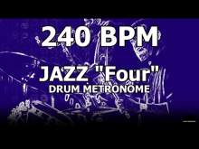 Embedded thumbnail for Jazz &amp;quot;Four&amp;quot; | Drum Metronome Loop | 240 BPM