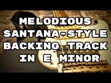 Embedded thumbnail for Melodious Santana-Style backing Track Jam in E minor