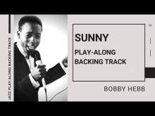 Embedded thumbnail for SUNNY (Bobby Hebb) | Jazz Play-Along Backing Track